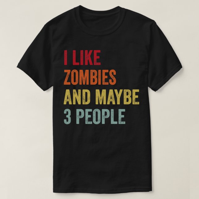 Camiseta Me Gustan Los Zombis Quizá 3 Personas (Diseño del anverso)