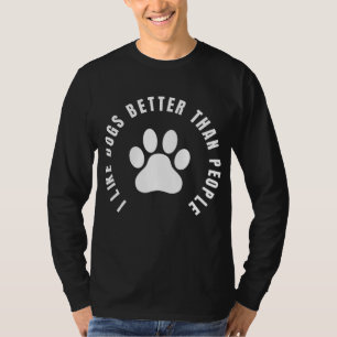 Camiseta Me gustan más los perros que las personas - Ley de