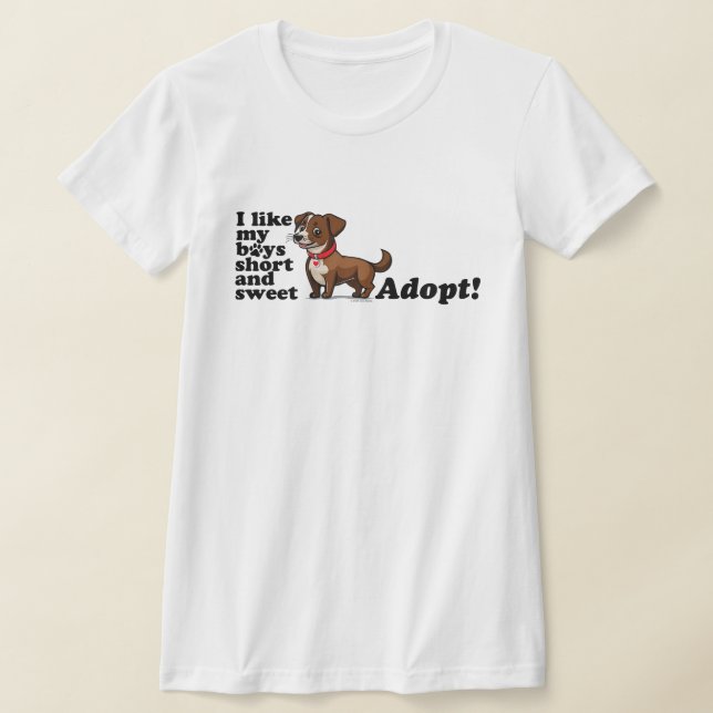 Camiseta Me gustan mis chicos cortos y dulces...¡adoptar! (Distribución)