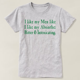 Camiseta Me Gustan Mis Hombres Como Me Gusta Mi Absinthe