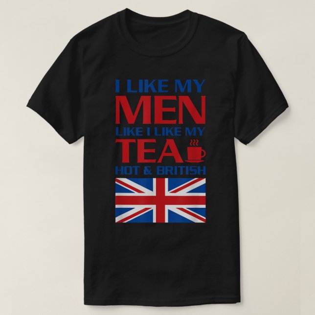 Camiseta Me Gustan Mis Hombres Como Me Gusta Mi Té Caliente (Diseño del anverso)