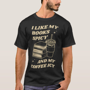 Camiseta Me gustan mis libros picantes y mi café helado - R
