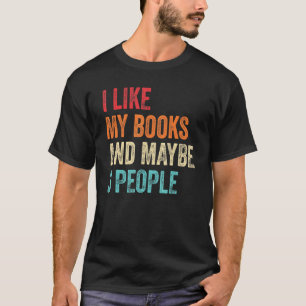 Camiseta Me Gustan Mis Libros Quizá 3 Personas Lector De Bo