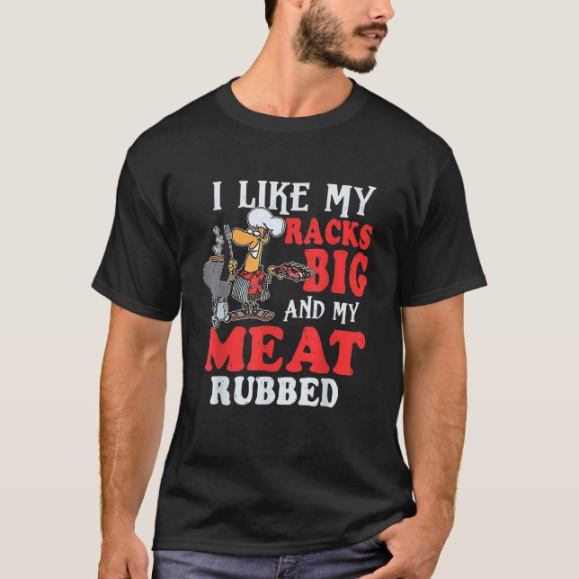 Camiseta Me Gustan Mis Racks Grandes Y Mi Carne Cubierta (Anverso)
