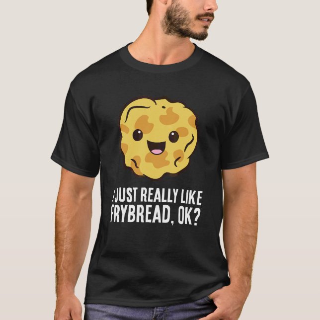 Camiseta Me Gustan Mucho Las Frybreads Ok Frybread American (Anverso)