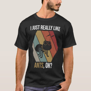 Camiseta Me gustan mucho las hormigas, bien para los fanáti