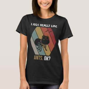 Camiseta Me gustan mucho las hormigas, bien para los fanáti