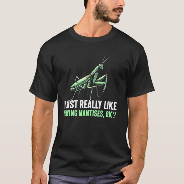 Camiseta Me Gustan Mucho Los Insectos De La Mantis Religios (Anverso)