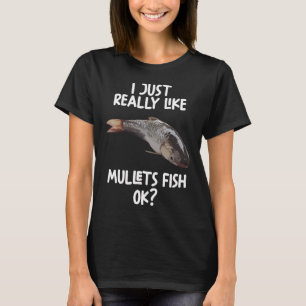 Camiseta Me Gustan Mucho Los Peces Mújol Ok?