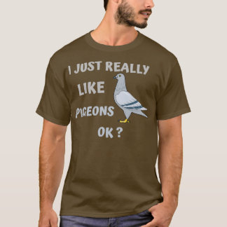 Camiseta Me gustan mucho los PIGEONS OK Gracioso regalo par