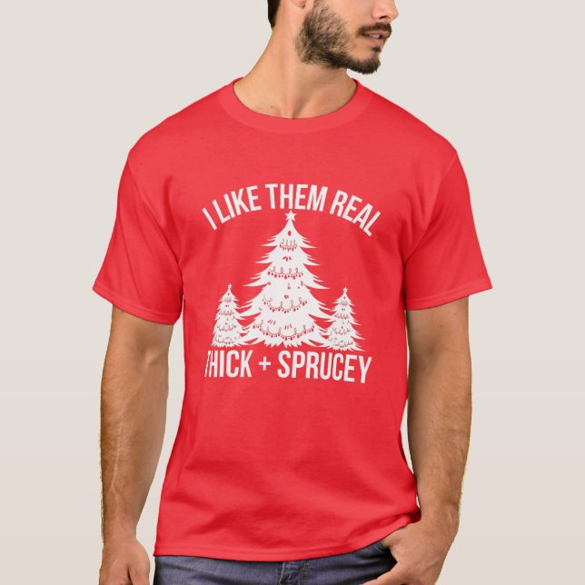 Camiseta Me Gustan Navidades Muy Gruesos Y Sprucey Gracioso (Anverso)