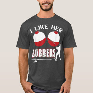 Camiseta Me Gustan Sus Bobbers Y Sus Parejas De Pesca Diver