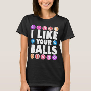 Camiseta Me gustan tus bolas Bingo Apuestas Día de las Madr
