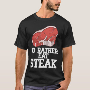 Camiseta Me gustaría comer filete carne de ternera cruda fi