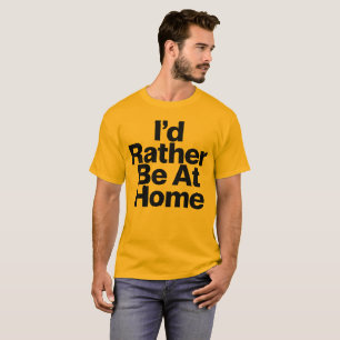 Camiseta Me gustaría estar en casa Cita divertida de introv
