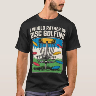 Camiseta Me gustaría estar jugando golf con disco jugadores