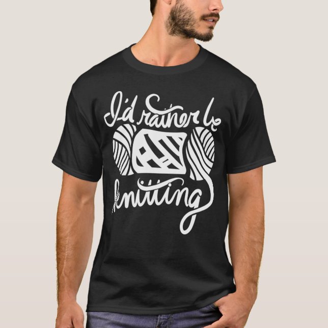 Camiseta Me gustaría más estar tejiendo (Anverso)