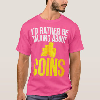 Camiseta Me gustaría más hablar sobre la colección de moned