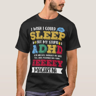 Camiseta Me Gustaría Poder Dormir Pero Mi Estúpido TDAH