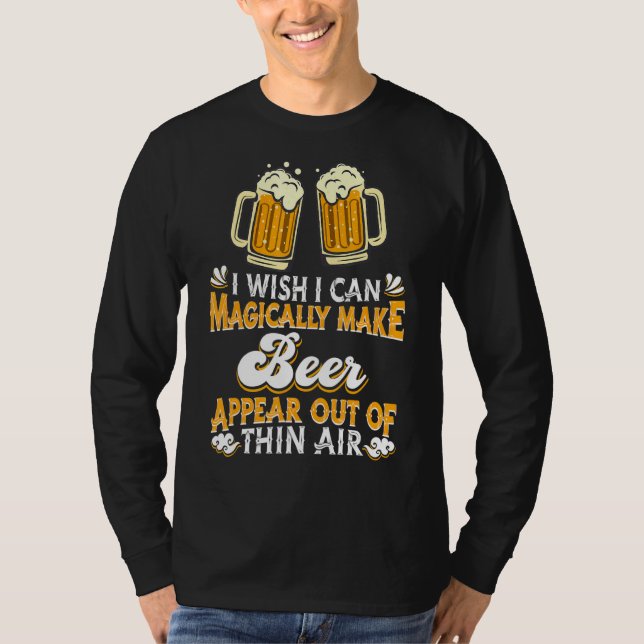 Camiseta Me Gustaría Poder Hacer Que La Cerveza Aparezca Ma (Anverso)