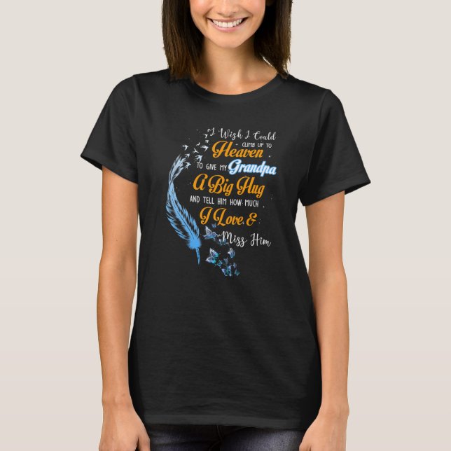 Camiseta Me Gustaría Poder Subir Al Cielo Dándole A Mi Abue (Anverso)