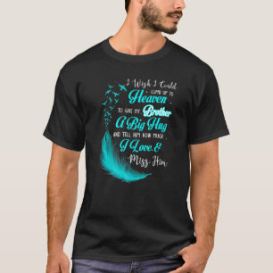 Camiseta Me Gustaría Poder Subir Al Cielo Para Dar A Mi Her