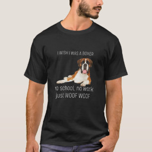 Camiseta Me Gustaría Que Fuera Un Perro De Boxer Sin Escuel