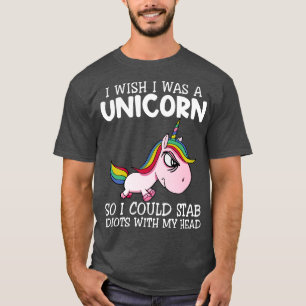 Camiseta Me Gustaría Que Fuera Un Unicornio Para Que Pudier