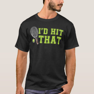 Camiseta Me Gustaría Que La Pelota De Tenis Fuera Graciosa 