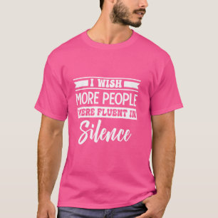 Camiseta Me Gustaría Que Más Gente Tuviera Fluidez En Silen
