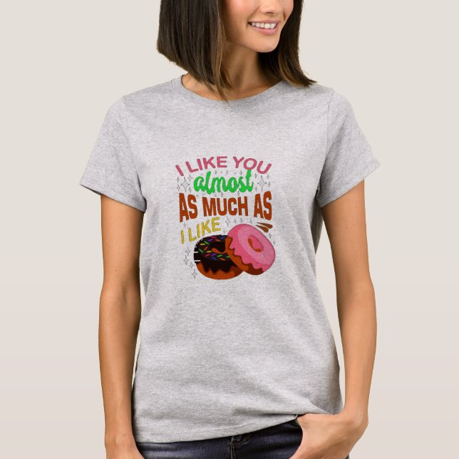 Camiseta Me Gustas Casi Tanto Como Me Gustan Los Dounut (Anverso)