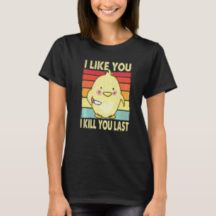 Camiseta Me Gustas Te Mato Última Pollita Pollo