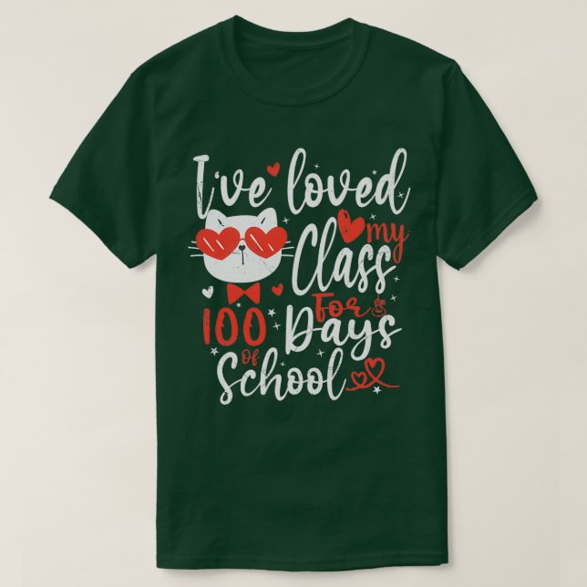 Camiseta Me Ha Encantado Mi Clase Durante 100 Días De Amor  (Diseño del anverso)