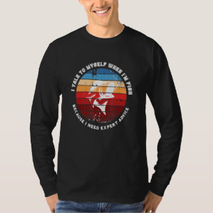 Camiseta Me Hablo Cuando Pescado Porque Necesito Exper