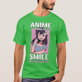 Camiseta Me Hace sonreír más que la realidad que hace el re