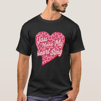 Camiseta Me haces cantar el corazón al leopardo occidental