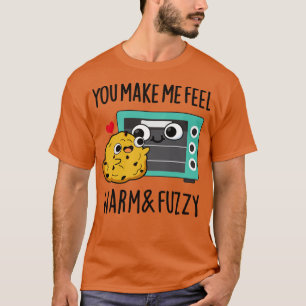 Camiseta Me Haces Sentir Cálido Y Mareado Pun De Horno 1