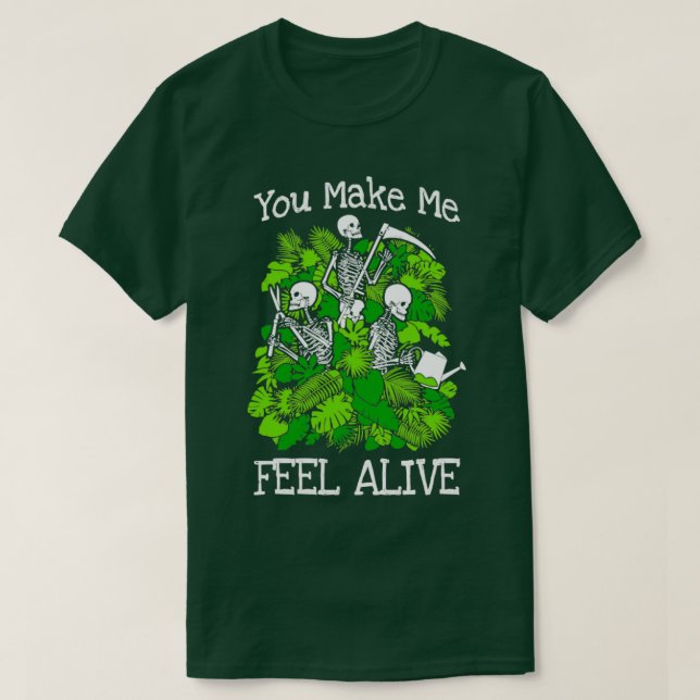 Camiseta Me Haces Sentir Viva Planta Lover Skeleton Gótico  (Diseño del anverso)