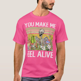 Camiseta Me Haces Sentir Vivo Cráneo Divertido Jardinería P