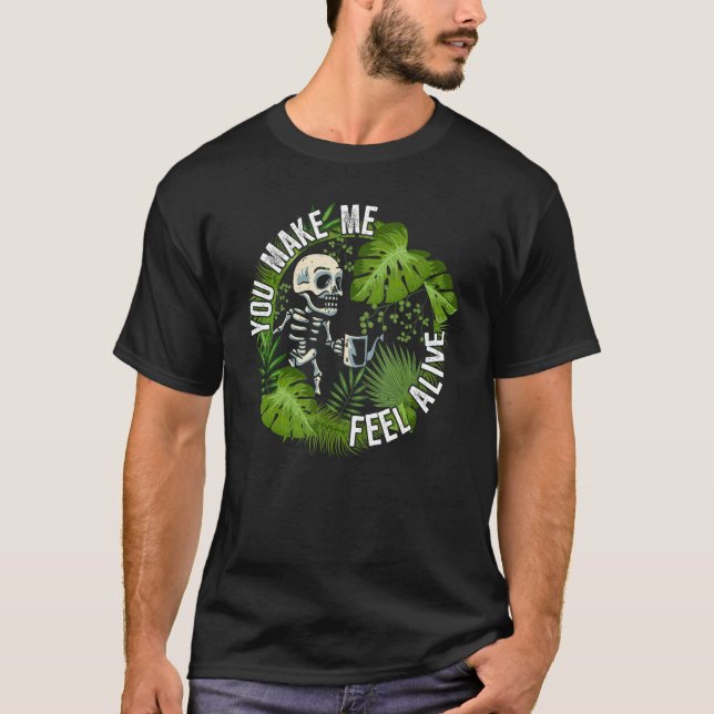 Camiseta Me haces sentir vivo   plantas (Anverso)