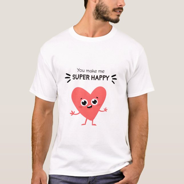 Camiseta Me haces super feliz: Tee especial (Anverso)