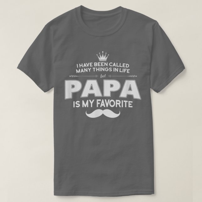 Camiseta Me han llamado muchas cosas en la vida, pero PAPA  (Diseño del anverso)