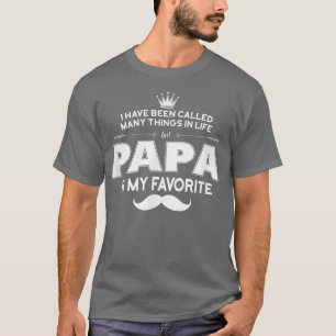 Camiseta Me han llamado muchas cosas en la vida, pero PAPA 