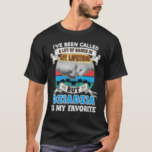 Camiseta Me han llamado mucho nombre pero Dziadzia es mi