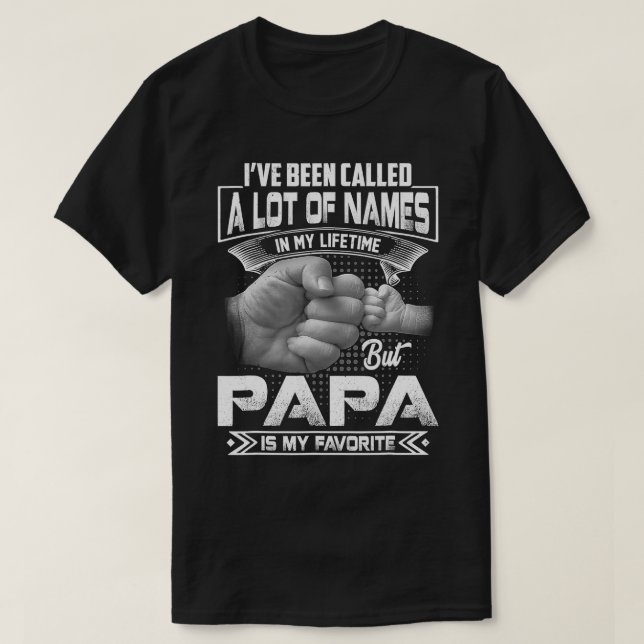 Camiseta Me han llamado mucho nombre pero papá es mi favori (Diseño del anverso)