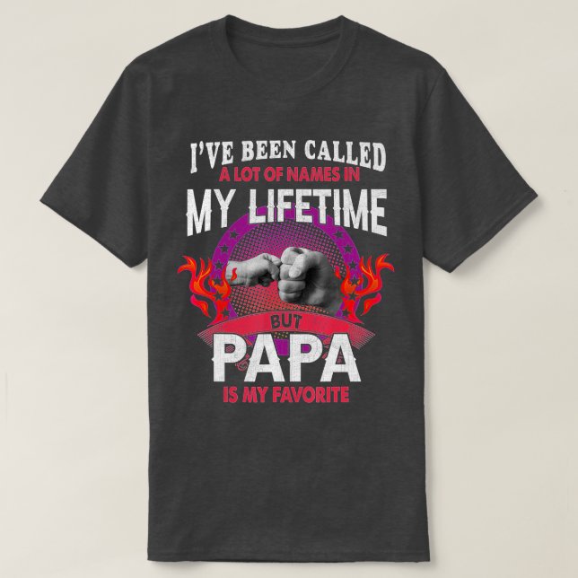 Camiseta Me han llamado mucho nombre pero papá es mi favori (Diseño del anverso)