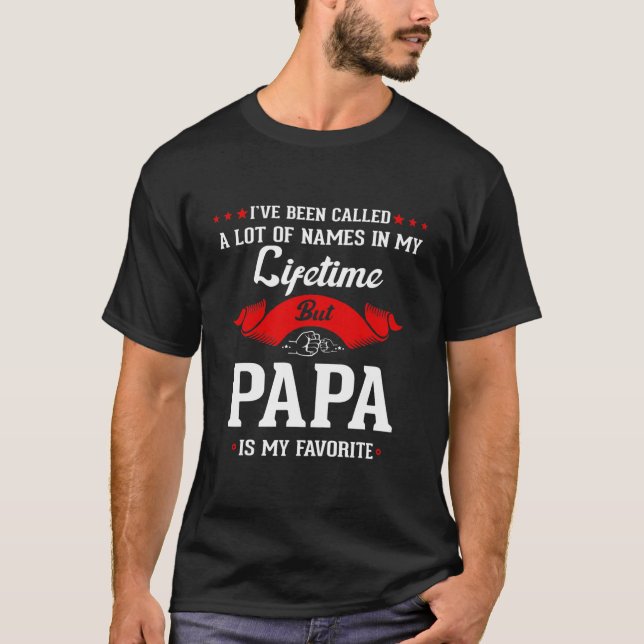 Camiseta Me han llamado muchos nombres pero papá es (Anverso)