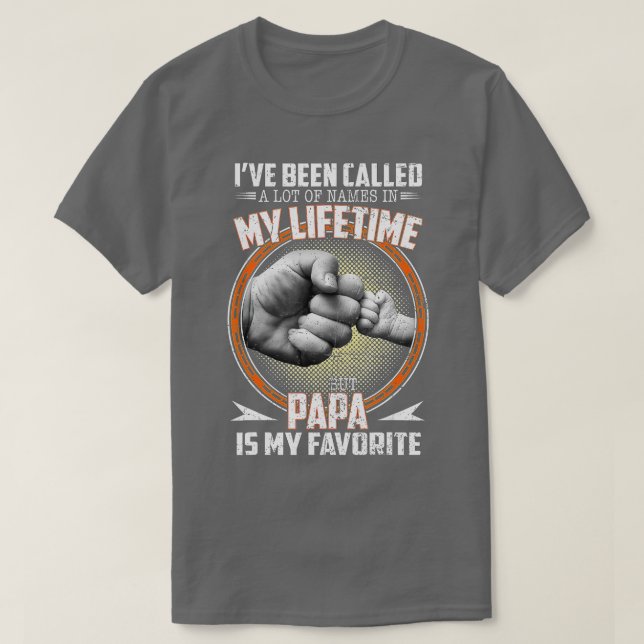 Camiseta Me han llamado muchos nombres pero papá es mi favo (Diseño del anverso)