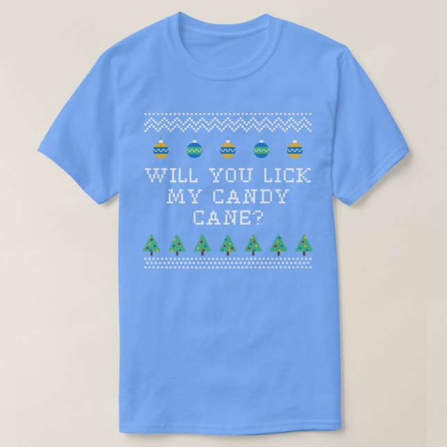 Camiseta ¿Me Harías Lick De Mis Navidades De Candy Cane? (Diseño del anverso)