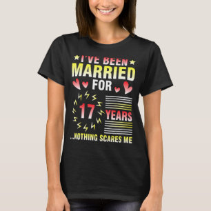 Camiseta Me he casado durante 17 años nada